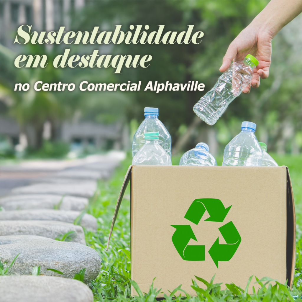 Sustentabilidade em Destaque no Centro Comercial Alphaville