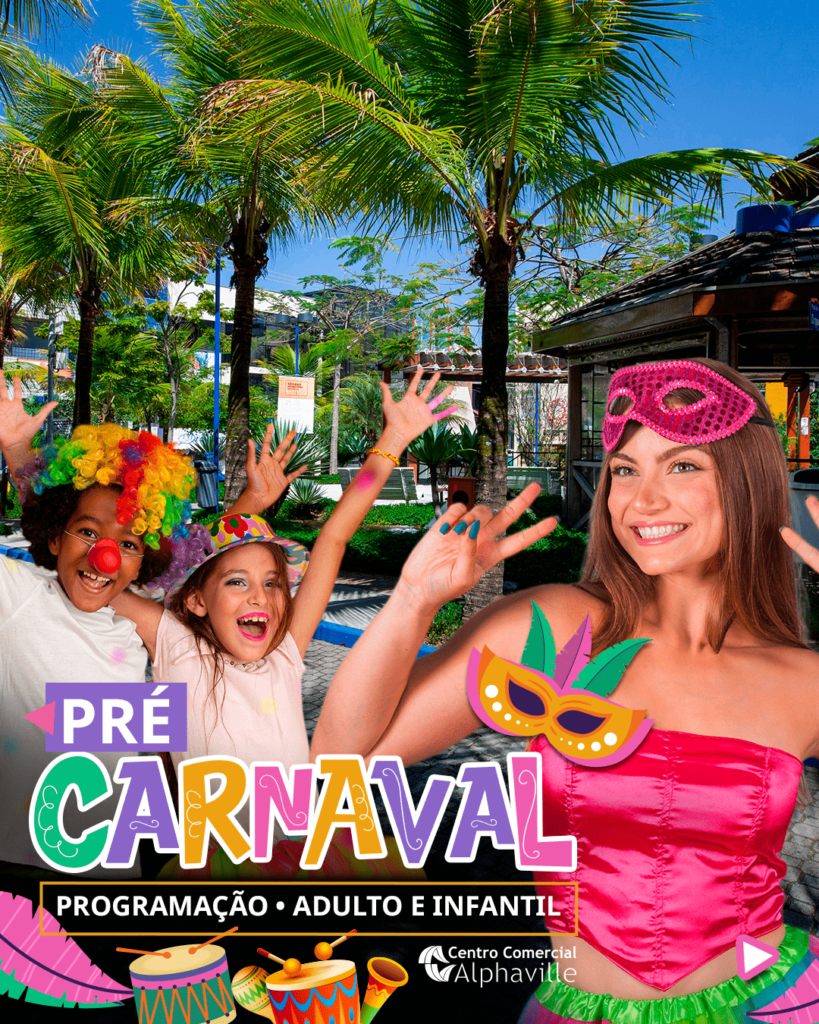 Carnaval no Centro Comercial Alphaville: Diversão Garantida para Toda a Família!