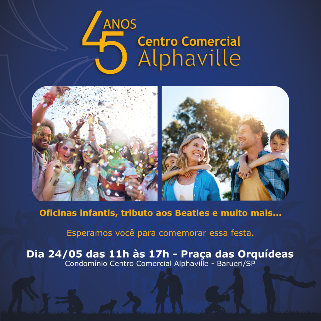 Centro Comercial Alphaville celebra 45 anos com evento especial!