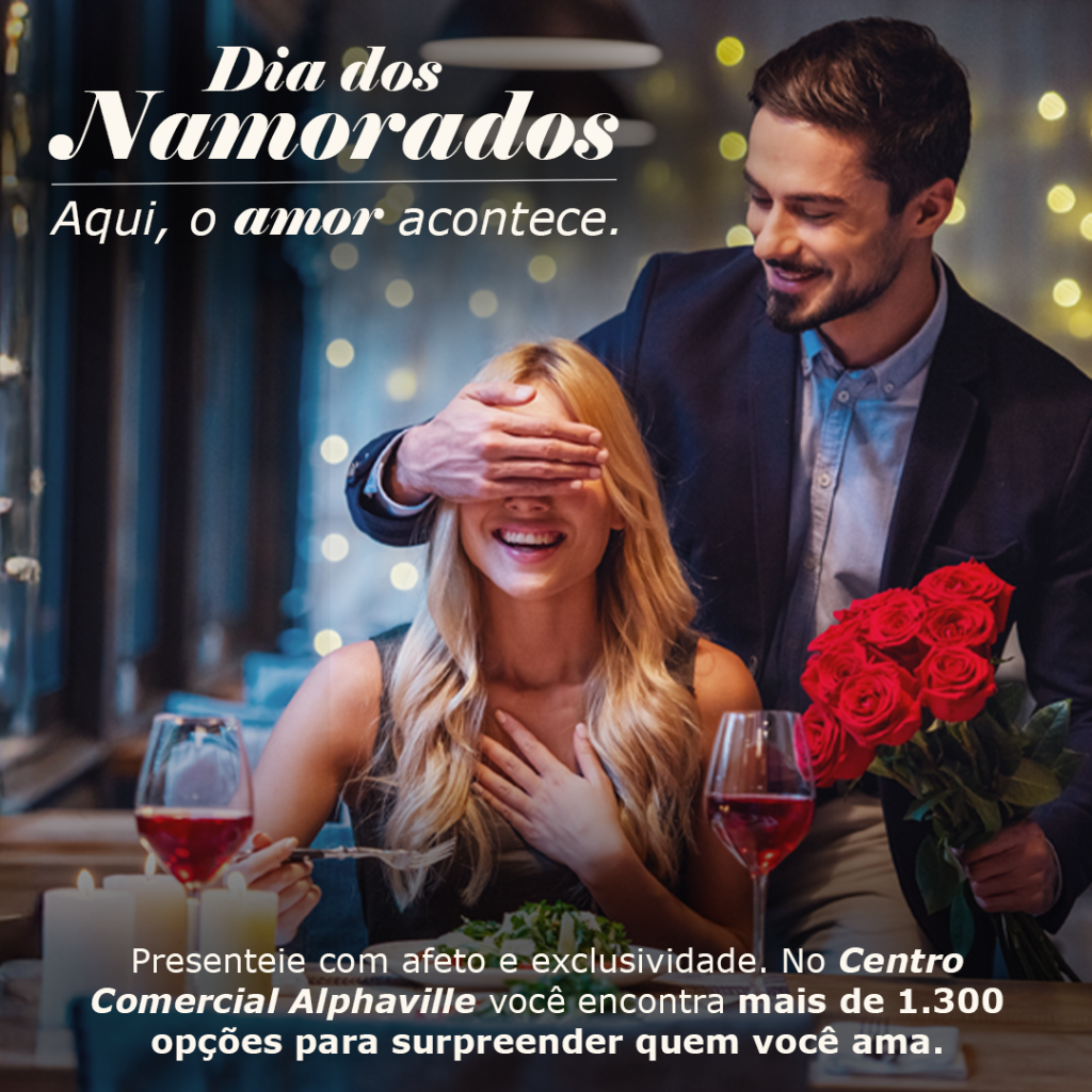Dia dos Namorados no Centro Comercial Alphaville: Aqui, o Amor Acontece!