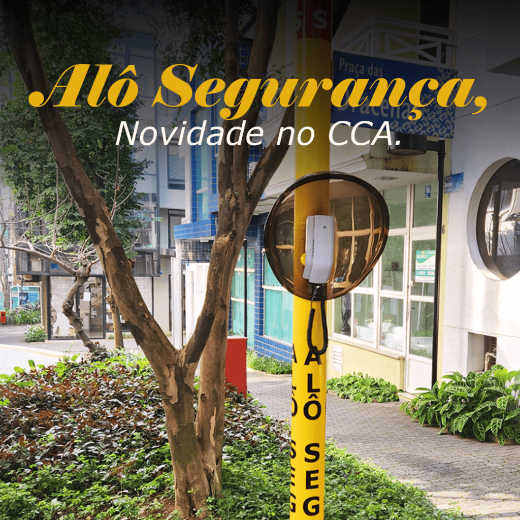 Alô, Segurança? Novidade no Centro Comercial Alphaville.