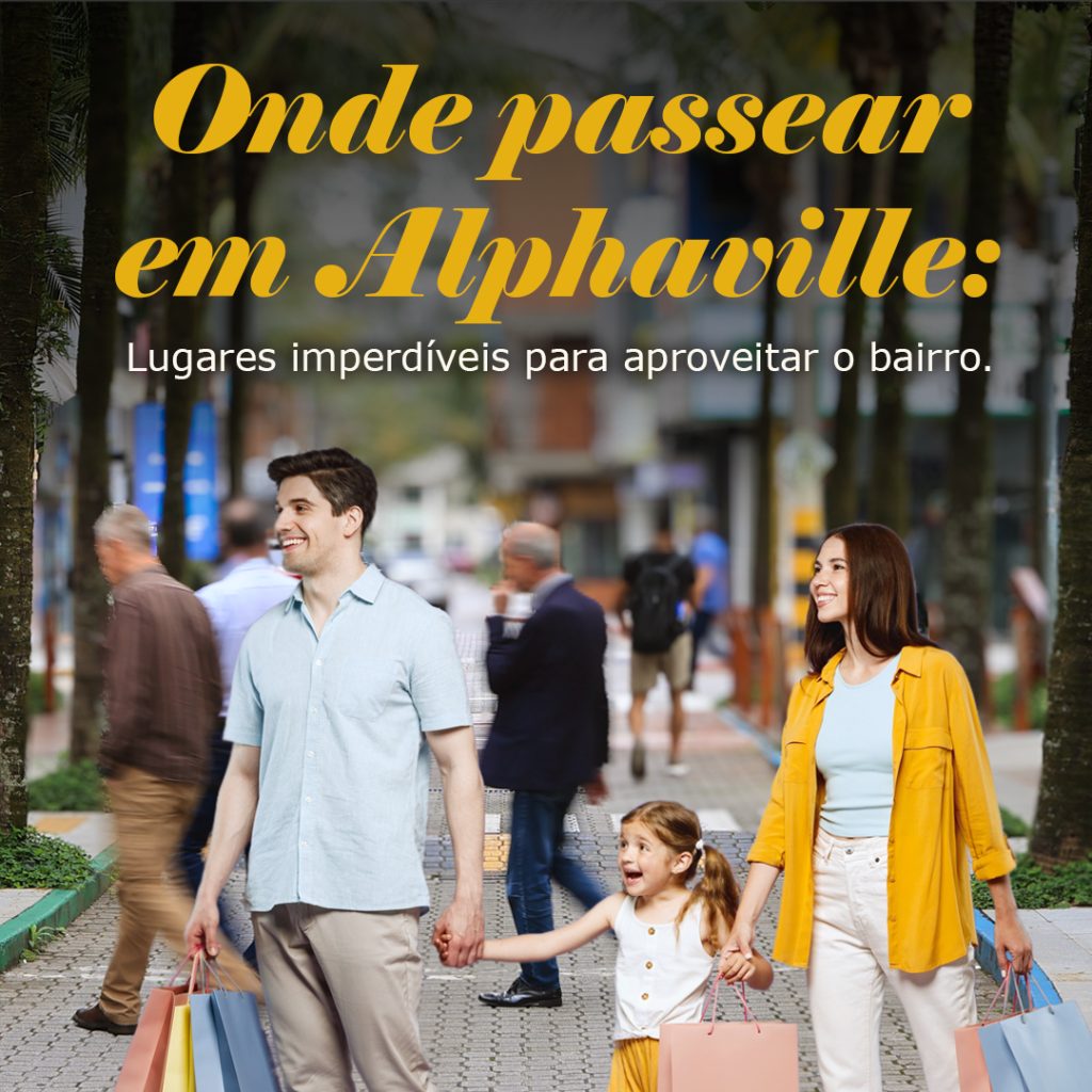 Onde passear em Alphaville: lugares imperdíveis para aproveitar o bairro