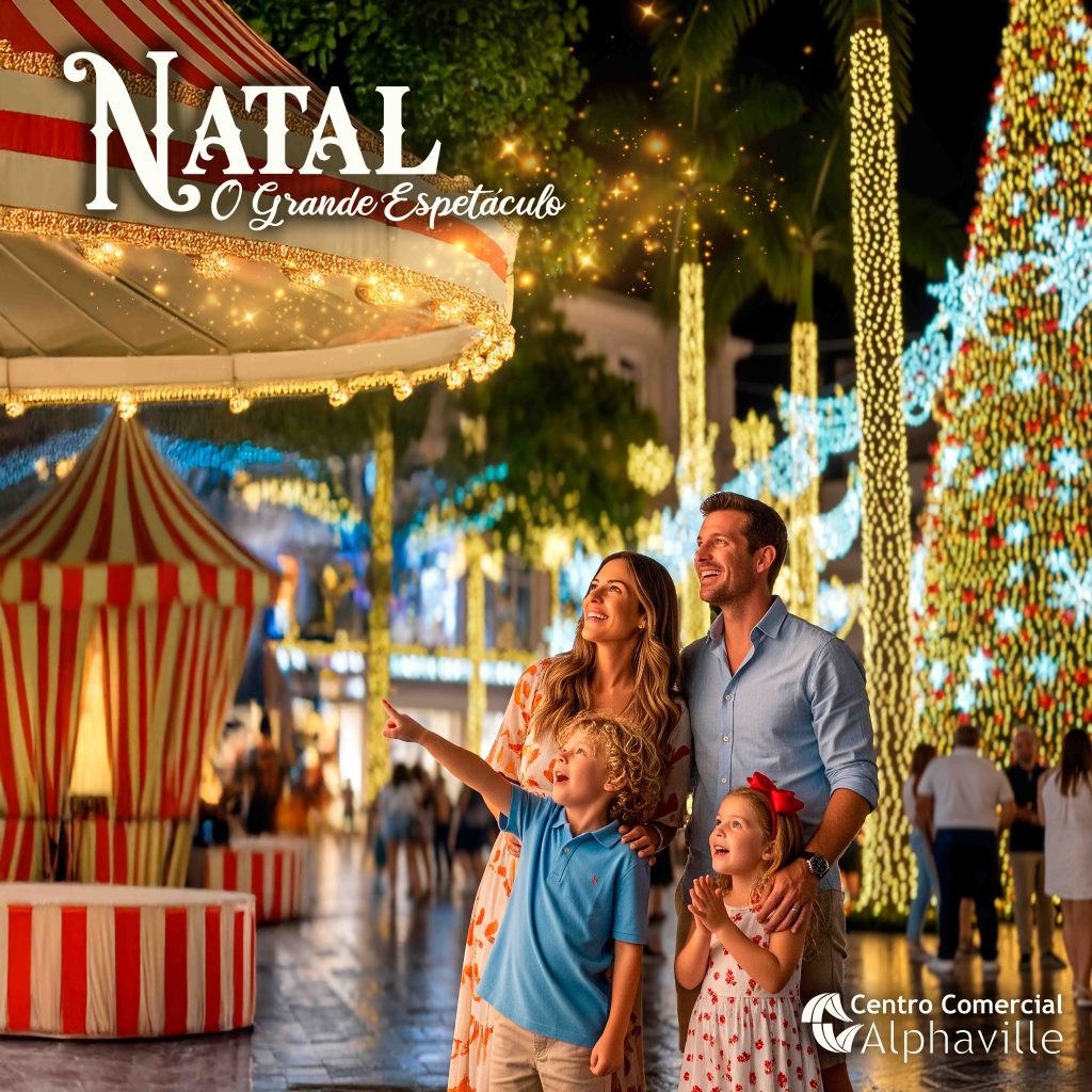 Natal O grande espetáculo no Centro Comercial Alphaville