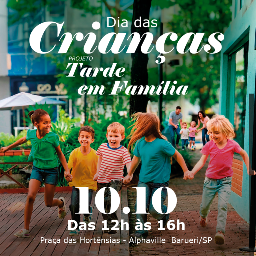 Especial dia das crianças – Tarde em família